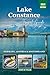 LAKE CONSTANCE TRAVEL GUIDE 2026: Germany, Austria and Switzerland, Practical Planning and Slow Travel (Roamwise Travel)