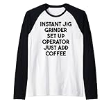 Instant Jig Grinder Set Up Operator Add Coffee