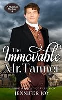 The Immovable Mr. Tanner 1944795146 Book Cover