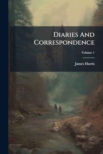 Diaries And Correspondence: Containing An Account Of His Missions To The Courts Of Madrid, Frederick The Great, Catherine The Second, And The Hague: ... Brunswick, And The French Republic; Volume 1