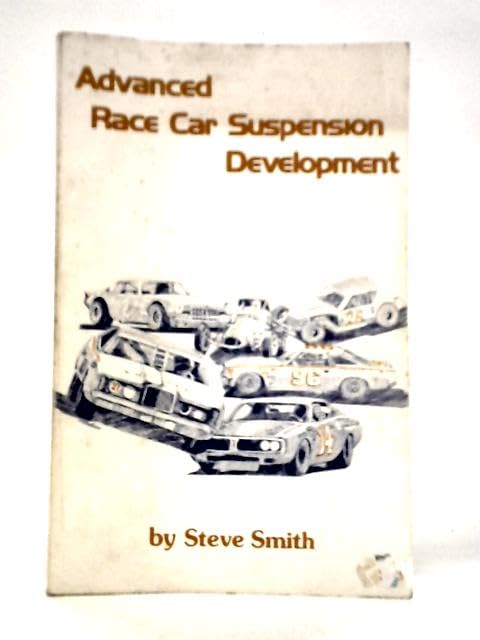 Advanced race car suspension development 1974 edition