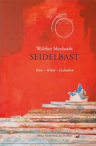 Seidelbast: Texte – Worte – Gedanken