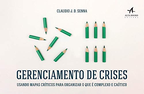 Gerenciamento de crises: usando mapas críticos para organizar o que é complexo e caótico