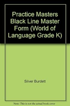 Paperback Practice Masters Black Line Master Form (World of Language Grade K) Book