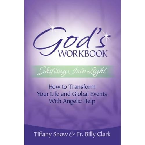 God's Workbook: Shifting into Light - How to Transform Your Life & Global Events with Angelic Help Audiobook By Tiffany S