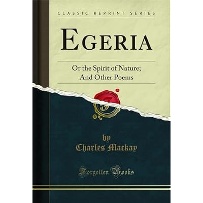 Egeria: Or the Spirit of Nature; And Other Poems