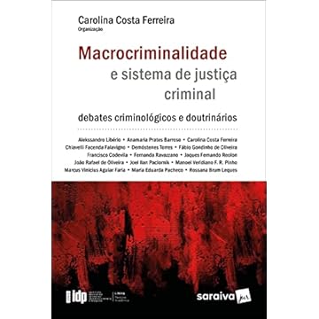 Capa do livro Macrocriminalidade e sistema de justiça criminal - Série IDP - 1ª edição 2022: Debates criminológicos e doutrinários
