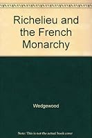 Richelieu and the French Monarchy B000T8GS5E Book Cover