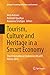 Tourism, Culture and Heritage in a Smart Economy: Third International Conference IACuDiT, Athens 2016 (Springer Proceedings in Business and Economics)