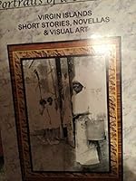 Portraits of a time past: Virgin Islands, short stories, novella and visual arts 0692004165 Book Cover