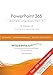 Produktbild PowerPoint 365 - Einführungskurs Teil 1: Die einfache Schritt-für-Schritt-Anleitung mit über 390 Bildern (PowerPoint 365 - Einführungskurse)