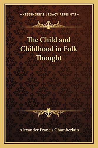 The Child and Childhood in Folk Thought