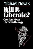 Will it Liberate ?: Questions About Liberation Theology