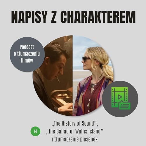 &bdquo;The History of Sound&rdquo;, &bdquo;The Ballad of Wallis Island&rdquo; i tłumaczenie piosenek