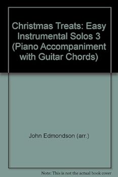 Christmas Treats: Easy Instrumental Solos 3 (Piano Accompaniment with Guitar Chords)