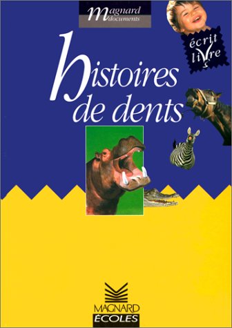 Histoires de dents : Ecrit livre Cycle 2