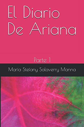 El Diario De Ariana: Parte 1 (Mis libros) (Spanish Edition)