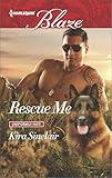 Rescue Me (Uniformly Hot! Book 921)