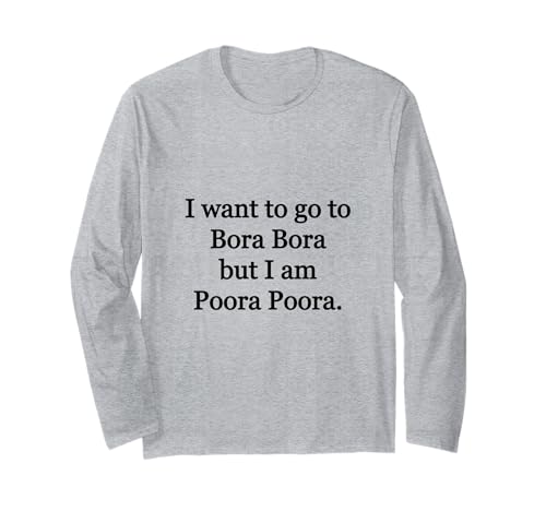 I Want to go to Bora but I am Poora Poora ����T�V���c