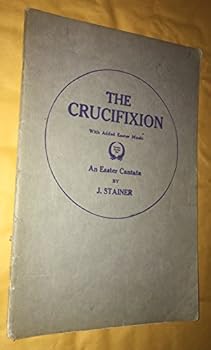Paperback The Crucifixion (With Added Easter Music) (An Easter Cantata) Book