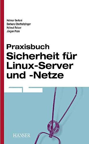 Praxisbuch Sicherheit für Linux-Server und -Netze Praxisbuch Sicherheit für Linux-Server und -Netze