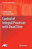 controles industriales mecatronica s.a. de c.v - tijuana b.c  Control of Integral Processes with Dead Time (Advances in Industrial Control)