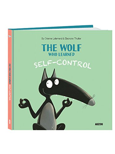 Wolf Who Learned Self-Control (The Wolf Who . . .)