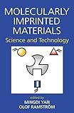  [(Molecularly Imprinted Materials : Science and Technology)] [Edited by Mingdi Yan ] published on (November, 2004)