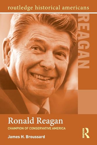 Ronald Reagan (Routledge Historical Americans)
