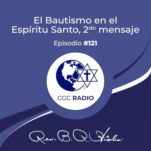 #121 El Bautismo en el Espíritu Santo 2do mensaje