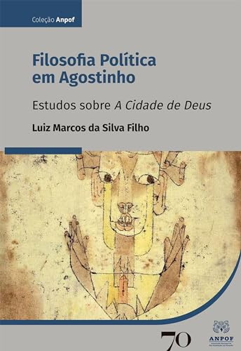 Filosofia política em agostinho: estudos sobre “a cidade de deus”