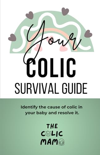 Your Colic Survival Guide: Identify the cause of colic in