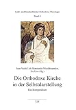  Die Orthodoxe Kirche in der Selbstdarstellung: Ein Kompendium