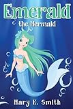 Emerald the Mermaid: Cute Fairy Tale Bedtime Story for Kids (Sunshine Reading)