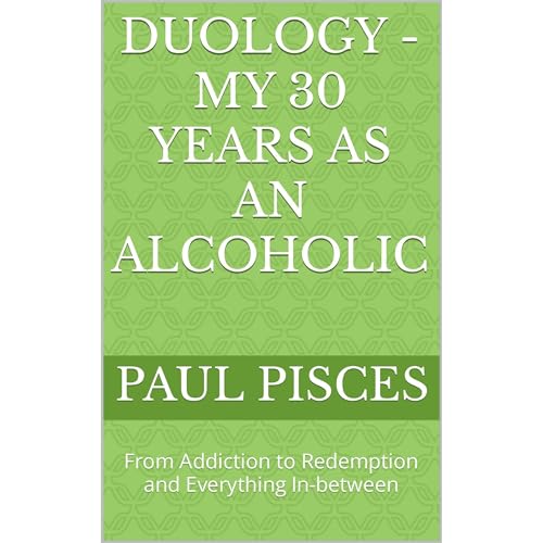 Paul Pisces's Duology - My 30 Years as an Alcoholic episode artwork
