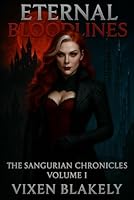 Eternal Bloodlines: The Sangurian Chronicles B0F649RJVT Book Cover