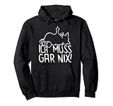 faule Katze - Statement Spruch - ich muss gar nix - Katzen Pullover Hoodie