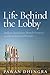 Life Behind the Lobby: Indian American Motel Owners and the American Dream