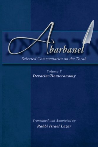 Abarbanel - Selected Commentaries on the Torah: Devarim (Deuteronomy: Volume 5