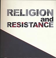 Religion and Resistance Photographs by Ken Light (2018 Paperback) B07LG4STZ1 Book Cover
