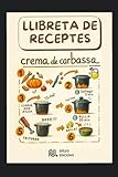 Llibreta de receptes en català: quadern on anotar les teves receptes. Receptari amb índex i 100 fitxes per emplenar. De la col.lecció receptaris ... les teves receptes, perfecte per regalar.