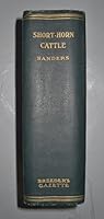 SHORT-HORN CATTLE 1918 B004EBG0T6 Book Cover