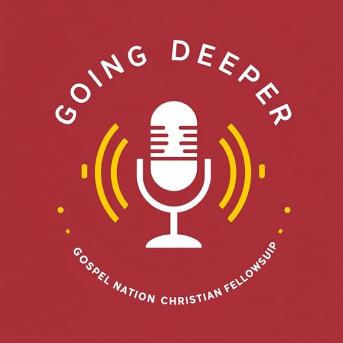 Gospel Nation Church Going Deeper Podcast cover art