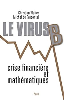 Paperback Le Virus B: Crises financières et mathématiques [French] Book