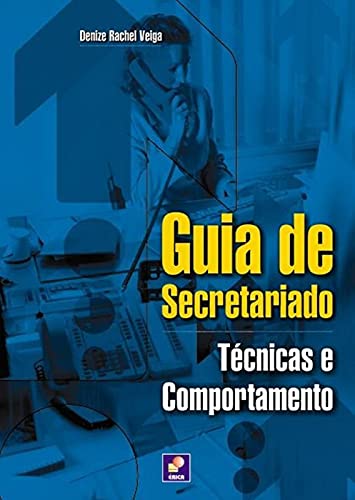 Guia de secretariado: técnicas e comportamento