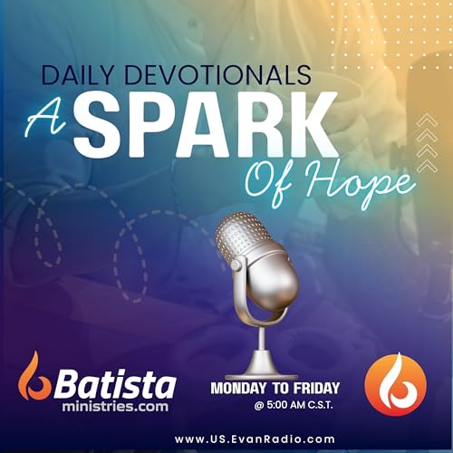 A Spark of Hope - Daily Devotionals Podcast Por Ignacio Batista Morales arte de portada