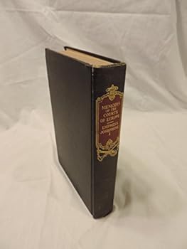 Hardcover Memoirs of the Courts of Europe Empress Josephine Volume 1 Book