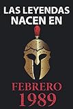  Las leyendas nacen en febrero 1989: Regalo de cumpleaños perfecto para hombre y mujer de 32 años I Cita positiva , humor I Cuaderno , diario , libro ... I Idea original para el 32 cumpleaños