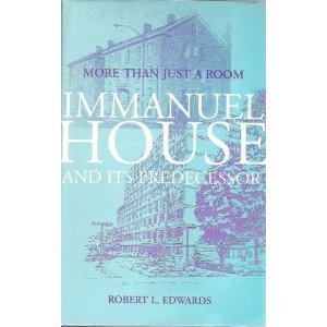 More than just a room: The story of Immanuel House and its predessor, the Ives Widows' Homes, Hartford, Connecticut