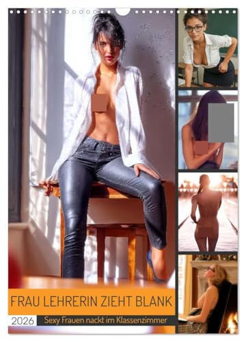 Mrs. Teacher strips naked - sexy women naked in the classroom, US-Version (Wall Calendar 2026 DIN A3 Portrait), CALVENDO 12 Month Wall Calendar